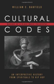 Cultural Codes: Makings of a Black Music Philosophy