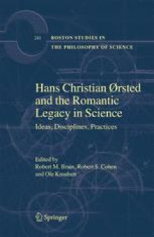 Hans Christian Ørsted And The Romantic Legacy In Science: Ideas, Disciplines, Practices