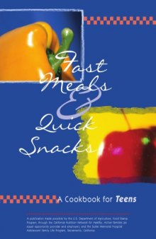 Fast Meals & Quick Snacks, A Cookbook for Teens, 2nd edition