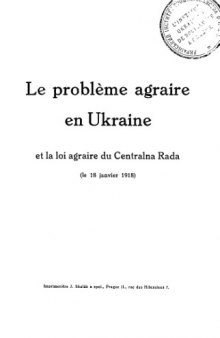 Le probleme agraire en Ukraine et la loi agraire du Centralna Rada (le 18 janvier