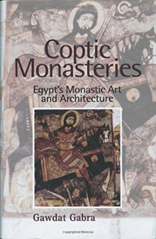 Coptic Monasteries: Egypt’s Monastic Art and Architecture