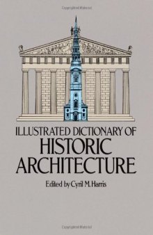 Illustrated dictionary of historic architecture