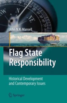 Flag State Responsibility: Historical Development and Contemporary Issues