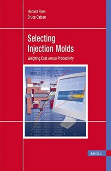 Selecting Injection Molds. Weighing Cost versus Productivity