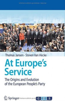 At Europe's Service: The Origins and Evolution of the European People's Party   