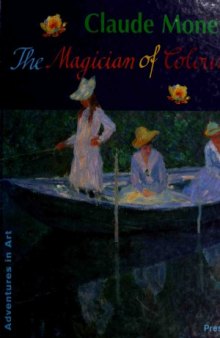 Claude Monet - The Magician of Colour