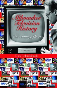 Milwaukee Television History The Analog Years