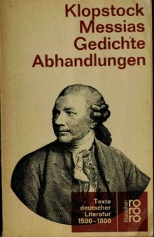 Der Messias. Oden und Elegien. Epigramme. Abhandlungen