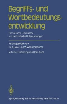 Begriffs- und Wortbedeutungsentwicklung: Theoretische, empirische und methodische Untersuchungen