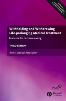 Withholding and Withdrawing Life-Prolonging Medical Treatment: Guidance for Decision Making, Third Edition