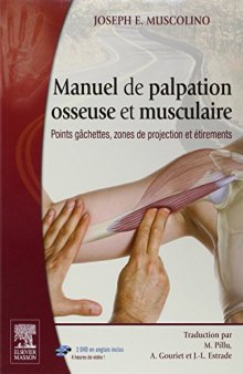 Manuel de palpation osseuse et musculaire: Points gâchettes, zones de projection et étirements