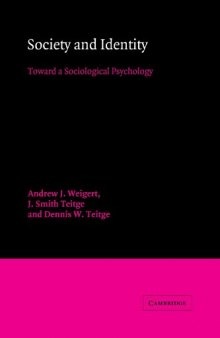 Society and Identity: Toward a Sociological Psychology (American Sociological Association Rose Monographs)