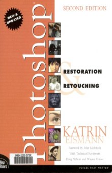 Photoshop Restoration & Retouching, Second Edition Katrin Eismann