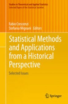 Statistical Methods and Applications from a Historical Perspective: Selected Issues