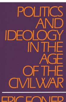 Politics and Ideology in the Age of the Civil War