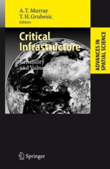 Critical Infrastructure: Reliability and Vulnerability (Advances in Spatial Science)