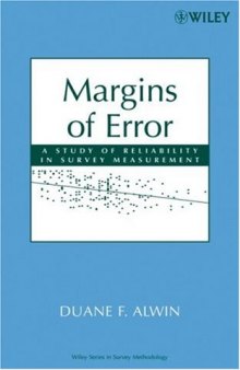 Margins of Error: A Study of Reliability in Survey Measurement (Wiley Series in Survey Methodology)