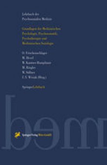 Lehrbuch der Psychosozialen Medizin: Grundlagen der Medizinischen Psychologie, Psychosomatik, Psychotherapie und Medizinischen Soziologie