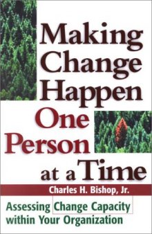 Making change happen one person at a time: assessing change capacity within your organization