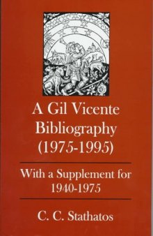 A Gil Vicente bibliography, 1975-1995: with a supplement for 1940-1975