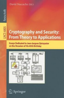 Cryptography and Security: From Theory to Applications: Essays Dedicated to Jean-Jacques Quisquater on the Occasion of His 65th Birthday