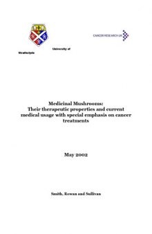 Medicinal Mushrooms: Their Therapeutic Properties and Current Medical Usage With Special Emphasis on Cancer Treatments 