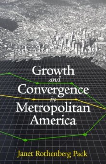 Growth and Convergence in Metropolitan America (Brookings Metro Series)