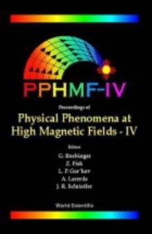 Proceedings of Physical Phenomena at High Magnetic Fields-IV: Santa Fe, New Mexico, Usa, 19-25 October 2001