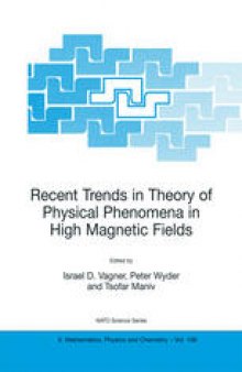 Recent Trends in Theory of Physical Phenomena in High Magnetic Fields