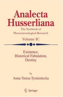 Existence, Historical Fabulation, Destiny (Analecta Husserliana) 