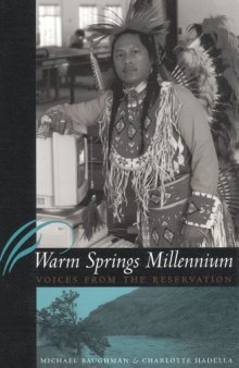 Warm Springs Millennium : Voices from the Reservation
