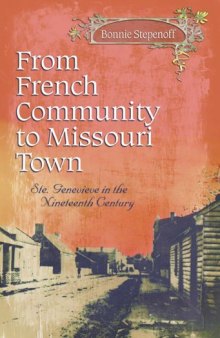 From French Community to Missouri Town: Ste. Genevieve in the Nineteenth Century