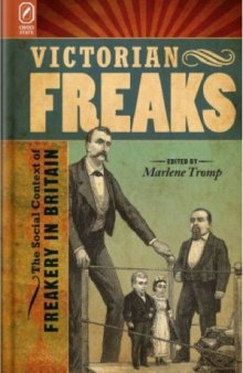 Victorian Freaks  The Social Context of Freakery in Britain