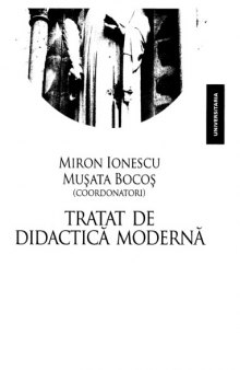 Miron Ionescu, Bocos - Tratat de didactica moderna - Paralela 45 - (2009)