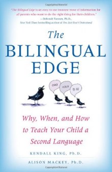 The Bilingual Edge: Why, When, and How to Teach Your Child a Second Language