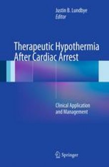Therapeutic Hypothermia After Cardiac Arrest: Clinical Application and Management