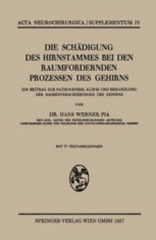 Die Schädigung des Hirnstammes bei den Raumfordernden Prozessen des Gehirns: Ein Beitrag zur Pathogenese, Klinik und Behandlung der Massenverschiebungen des Gehirns