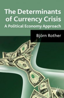 The Determinants of Currency Crises: A Political Economy Approach