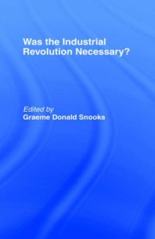 Was the Industrial Revolution Necessary?