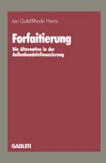 Forfaitierung: Die Alternative in der Außenhandelsfinanzierung