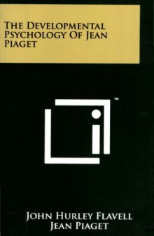 The Developmental Psychology of Jean Piaget