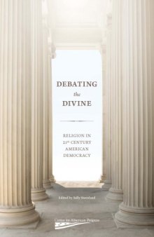 Debating the Divine, Religion in 21st Century American Democracy