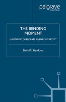 The Bending Moment: Energizing Corporate Business Strategy
