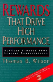 Rewards That Drive High Performance: Success Stories From Leading Organizations