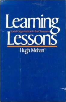 Learning Lessons: Social Organization in the Classroom