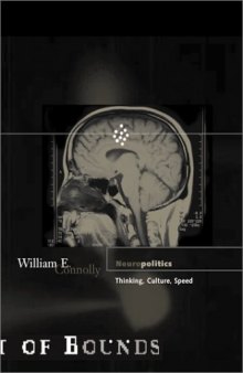 Neuropolitics: Thinking, Culture, Speed (Theory Out Of Bounds)