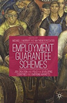 Employment guarantee schemes: job creation and policy in developing countries and emerging markets