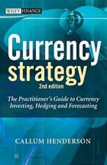 Currency strategy : the practitioner's guide to currency investing, hedging and forecasting