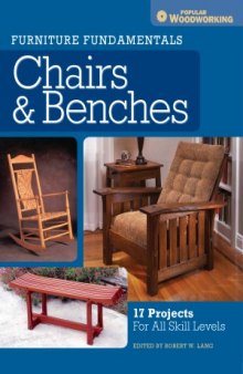 Furniture Fundamentals - Chairs & Benches  17 Projects For All Skill Levels