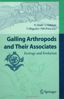 Galling Arthropods and Their Associates: Ecology and Evolution 